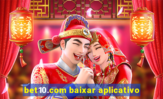 bet10.com baixar aplicativo